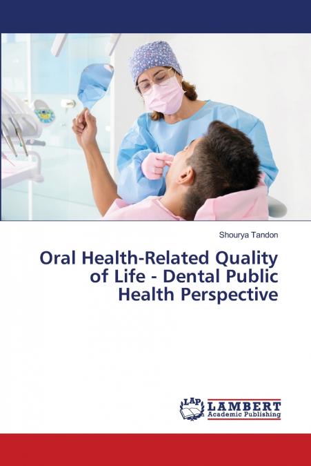 ORAL HEALTH-RELATED QUALITY OF LIFE - DENTAL PUBLIC HEALTH P