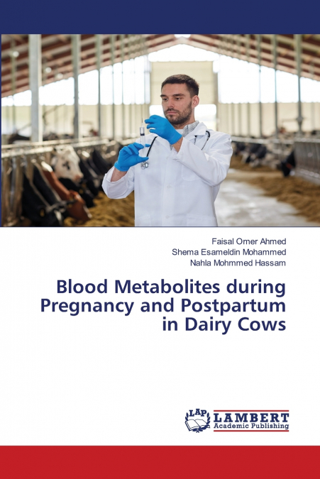 BLOOD METABOLITES DURING PREGNANCY AND POSTPARTUM IN DAIRY C