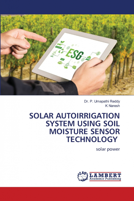 SOLAR AUTOIRRIGATION SYSTEM USING SOIL MOISTURE SENSOR TECHN