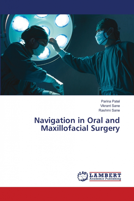 NAVIGATION IN ORAL AND MAXILLOFACIAL SURGERY