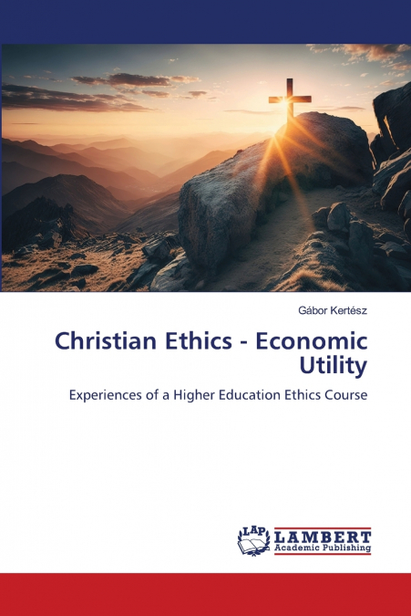 CHRISTIAN ETHICS - ECONOMIC UTILITY