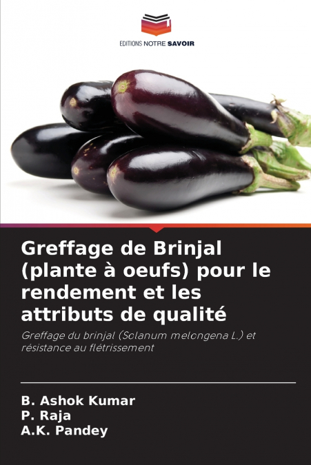 GREFFAGE DE BRINJAL (PLANTE A OEUFS) POUR LE RENDEMENT ET LE