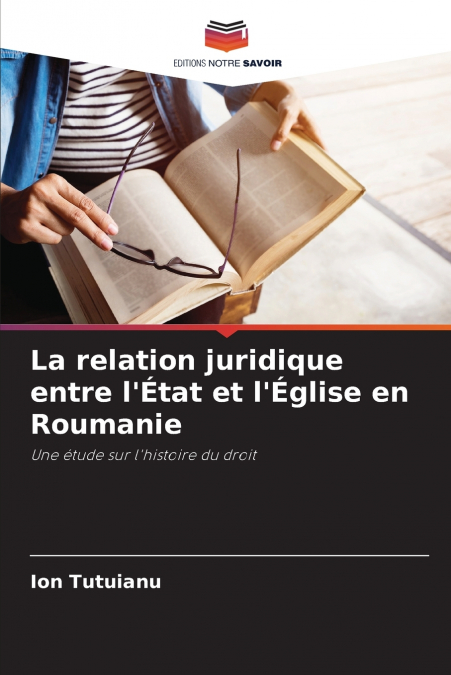 LA RELATION JURIDIQUE ENTRE L?ETAT ET L?EGLISE EN ROUMANIE