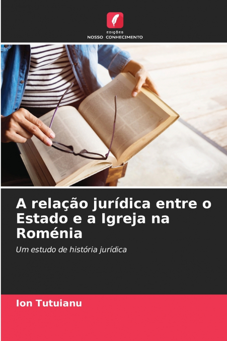 A RELA�AO JURIDICA ENTRE O ESTADO E A IGREJA NA ROMENIA