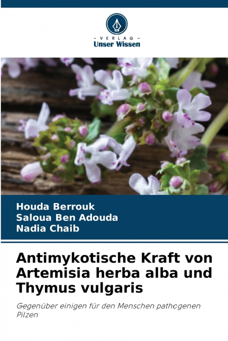ANTIMYKOTISCHE KRAFT VON ARTEMISIA HERBA ALBA UND THYMUS VUL