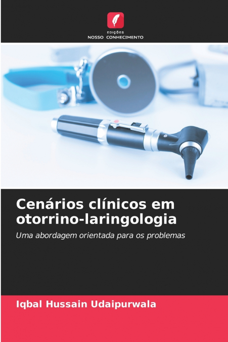 CENARIOS CLINICOS EM OTORRINO-LARINGOLOGIA