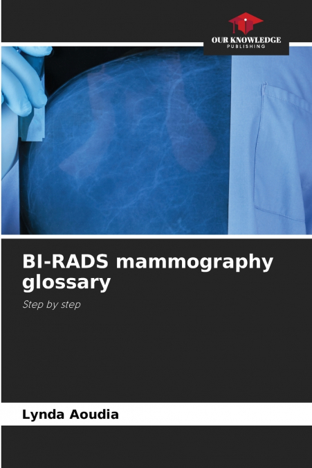 BI-RADS MAMMOGRAPHY GLOSSARY