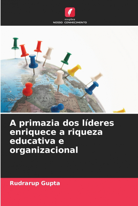 A PRIMAZIA DOS LIDERES ENRIQUECE A RIQUEZA EDUCATIVA E ORGAN