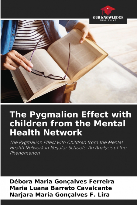 THE PYGMALION EFFECT WITH CHILDREN FROM THE MENTAL HEALTH NE