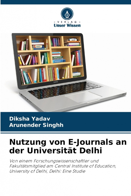 NUTZUNG VON E-JOURNALS AN DER UNIVERSITAT DELHI