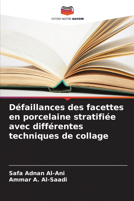 DEFAILLANCES DES FACETTES EN PORCELAINE STRATIFIEE AVEC DIFF