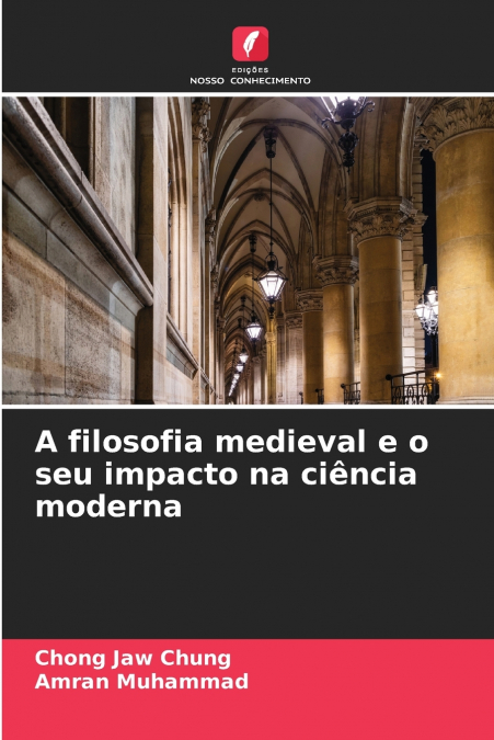 LA FILOSOFIA MEDIEVALE E IL SUO IMPATTO SULLA SCIENZA MODERN
