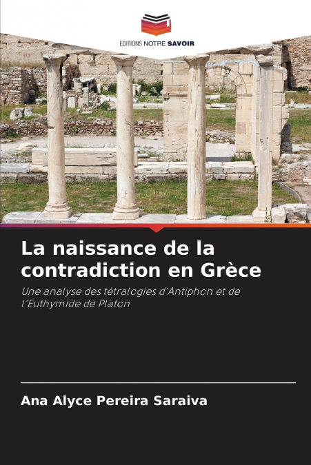 LA NAISSANCE DE LA CONTRADICTION EN GRECE