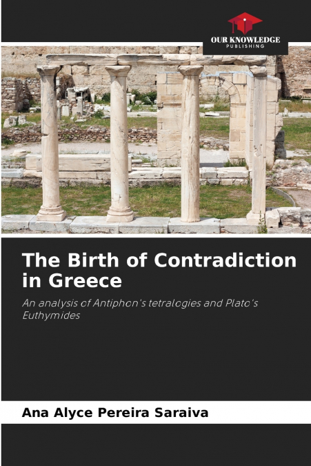 LA NAISSANCE DE LA CONTRADICTION EN GRECE