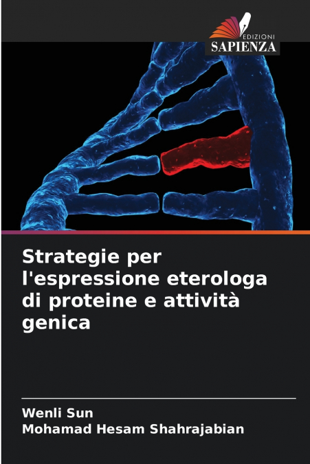 STRATEGIE PER L?ESPRESSIONE ETEROLOGA DI PROTEINE E ATTIVITA