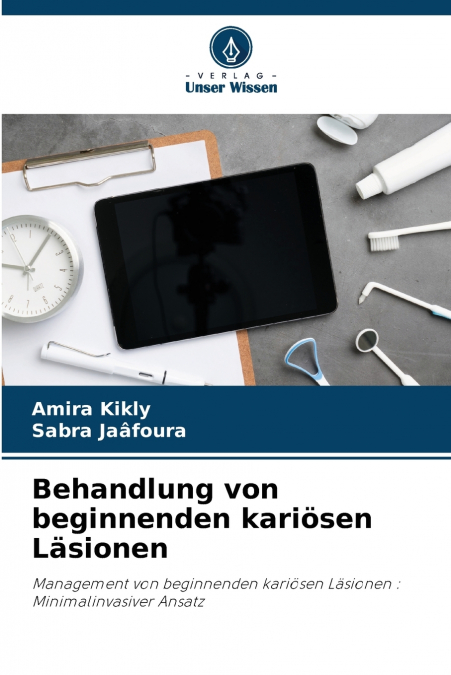 BEHANDLUNG VON BEGINNENDEN KARIOSEN LASIONEN