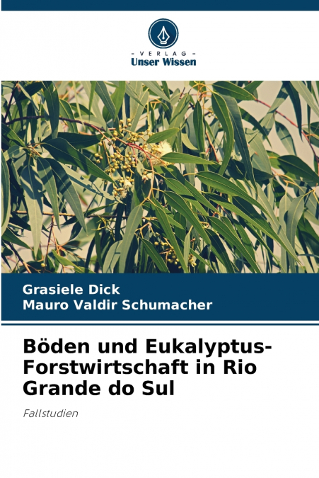BODEN UND EUKALYPTUS-FORSTWIRTSCHAFT IN RIO GRANDE DO SUL