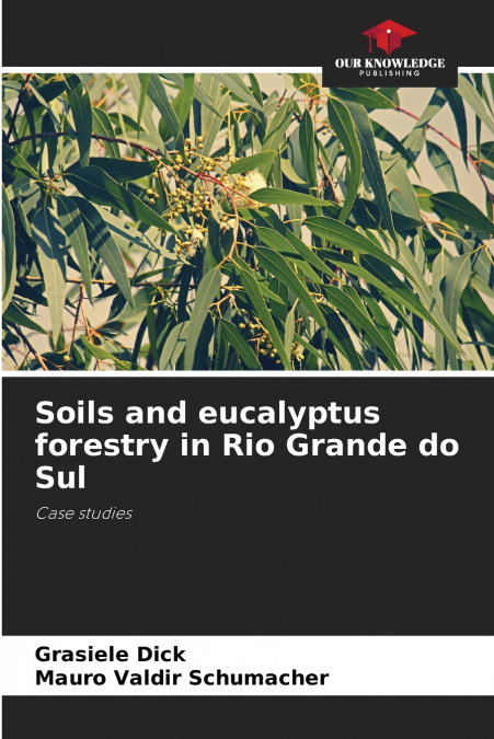 SOILS AND EUCALYPTUS FORESTRY IN RIO GRANDE DO SUL