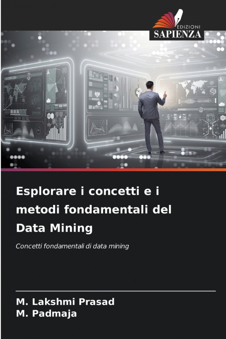 ESPLORARE I CONCETTI E I METODI FONDAMENTALI DEL DATA MINING