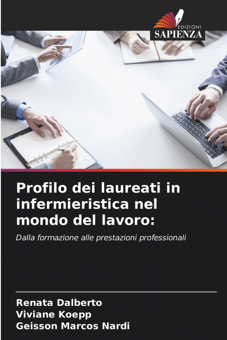 PROFILO DEI LAUREATI IN INFERMIERISTICA NEL MONDO DEL LAVORO