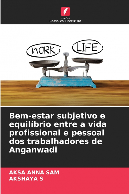 BEM-ESTAR SUBJETIVO E EQUILIBRIO ENTRE A VIDA PROFISSIONAL E