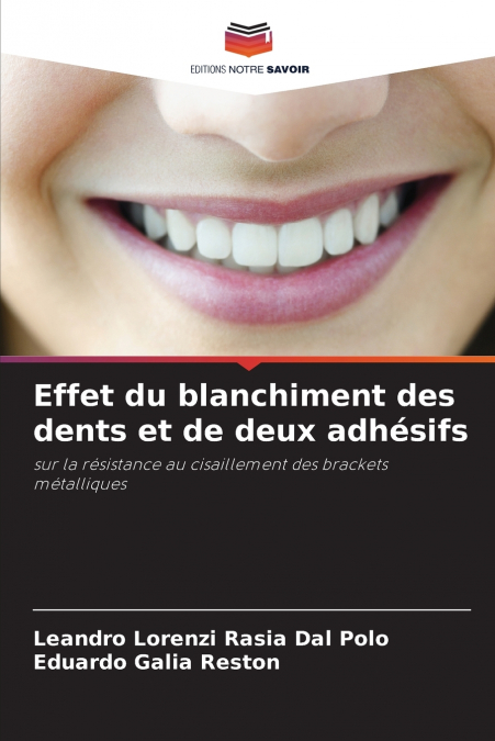 EFFETTO DELLO SBIANCAMENTO DENTALE E DI DUE ADESIVI