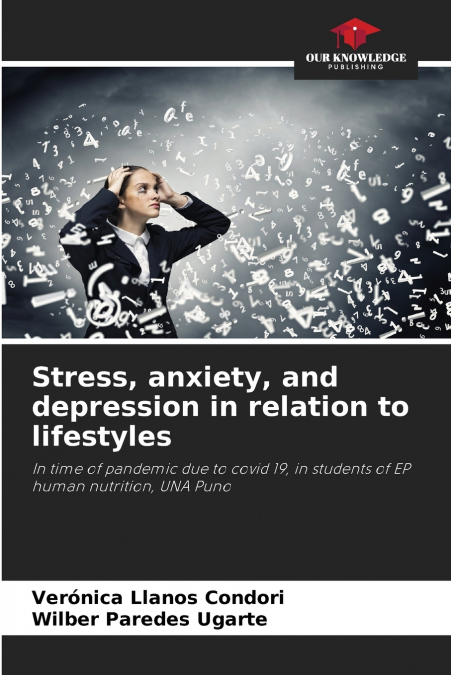 STRESS, ANXIETY, AND DEPRESSION IN RELATION TO LIFESTYLES