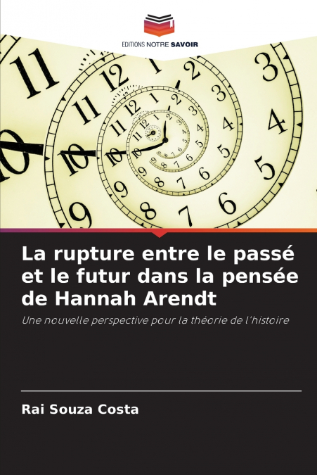 LA RUPTURE ENTRE LE PASSE ET LE FUTUR DANS LA PENSEE DE HANN
