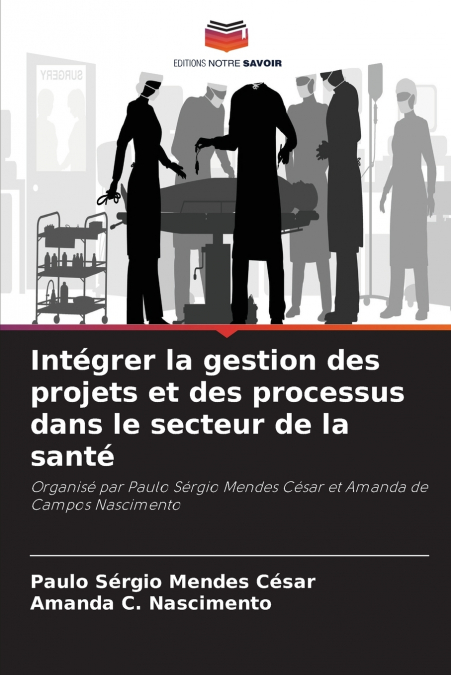 INTEGRER LA GESTION DES PROJETS ET DES PROCESSUS DANS LE SEC