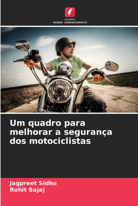 UM QUADRO PARA MELHORAR A SEGURAN�A DOS MOTOCICLISTAS