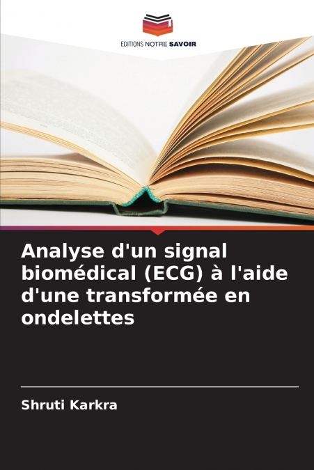 ANALYSE VON BIOMEDIZINISCHEN SIGNALEN (EKG) MITHILFE DER WAV