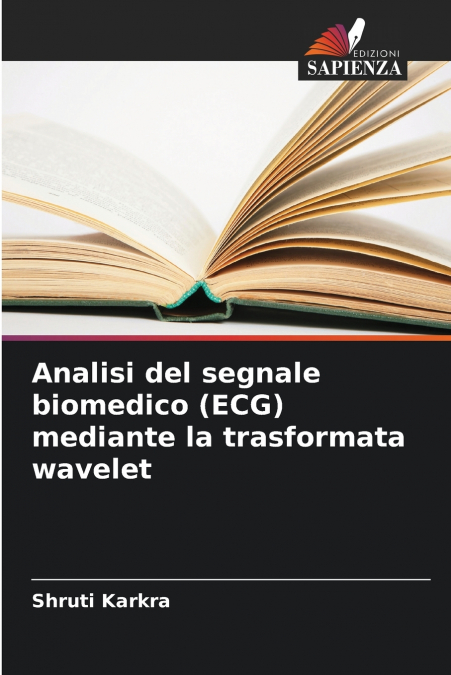 ANALYSE VON BIOMEDIZINISCHEN SIGNALEN (EKG) MITHILFE DER WAV