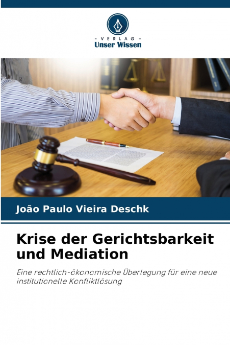 KRISE DER GERICHTSBARKEIT UND MEDIATION