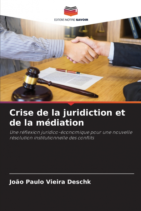 CRISE DE LA JURIDICTION ET DE LA MEDIATION