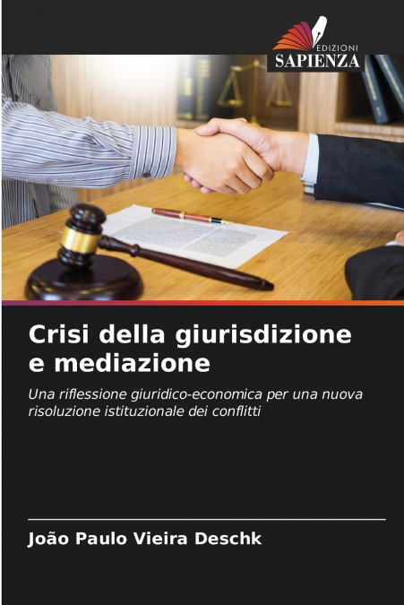 CRISI DELLA GIURISDIZIONE E MEDIAZIONE