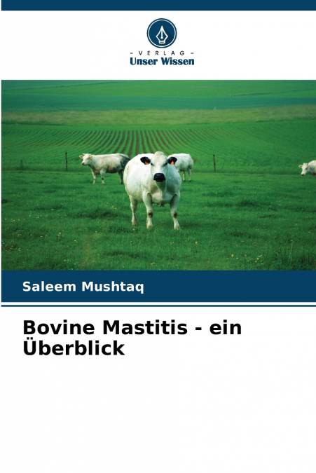 BOVINE MASTITIS - EIN ?BERBLICK