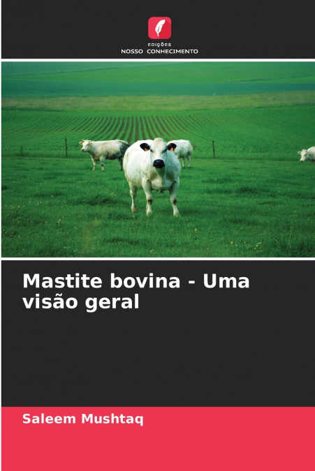 MASTITE BOVINA - UMA VISAO GERAL