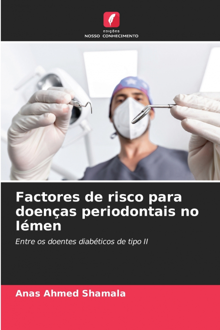 FACTORES DE RISCO PARA DOEN�AS PERIODONTAIS NO IEMEN