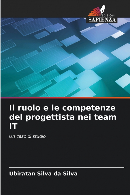IL RUOLO E LE COMPETENZE DEL PROGETTISTA NEI TEAM IT
