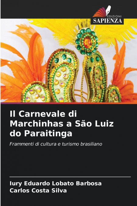 DER KARNEVAL DER MARCHINHAS IN SAO LUIZ DO PARAITINGA
