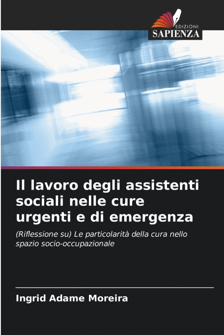 IL LAVORO DEGLI ASSISTENTI SOCIALI NELLE CURE URGENTI E DI E