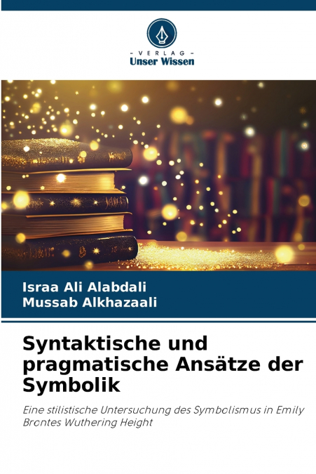 SYNTAKTISCHE UND PRAGMATISCHE ANSATZE DER SYMBOLIK