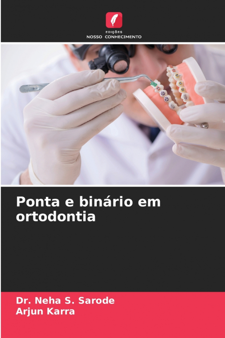 PONTA E BINARIO EM ORTODONTIA