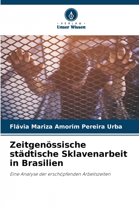 ZEITGENOSSISCHE STADTISCHE SKLAVENARBEIT IN BRASILIEN