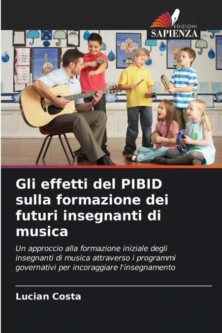 GLI EFFETTI DEL PIBID SULLA FORMAZIONE DEI FUTURI INSEGNANTI
