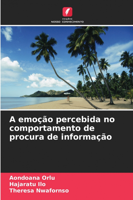 A EMOAO PERCEBIDA NO COMPORTAMENTO DE PROCURA DE INFORMAAO