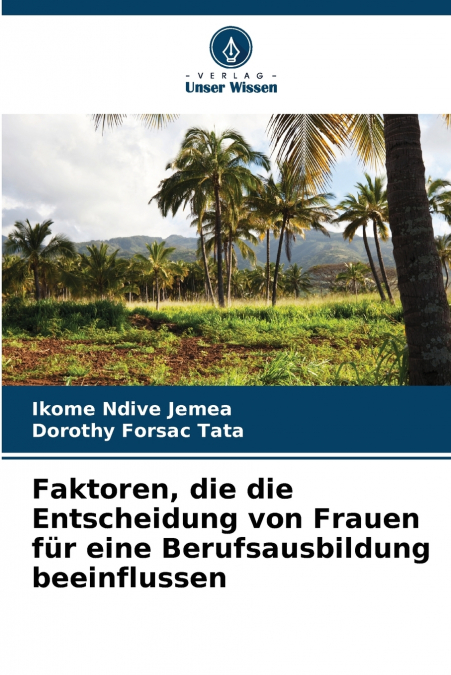 FAKTOREN, DIE DIE ENTSCHEIDUNG VON FRAUEN FUR EINE BERUFSAUS