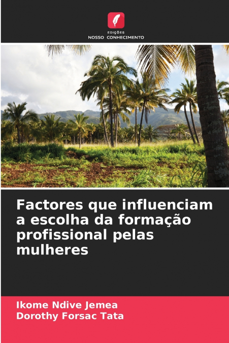FACTORES QUE INFLUENCIAM A ESCOLHA DA FORMA�AO PROFISSIONAL