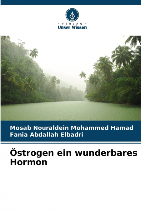 (TM)STROGEN EIN WUNDERBARES HORMON