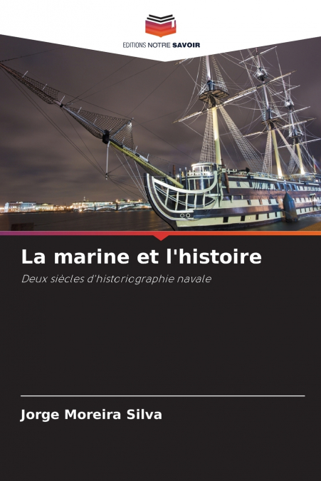 LA MARINE ET L?HISTOIRE